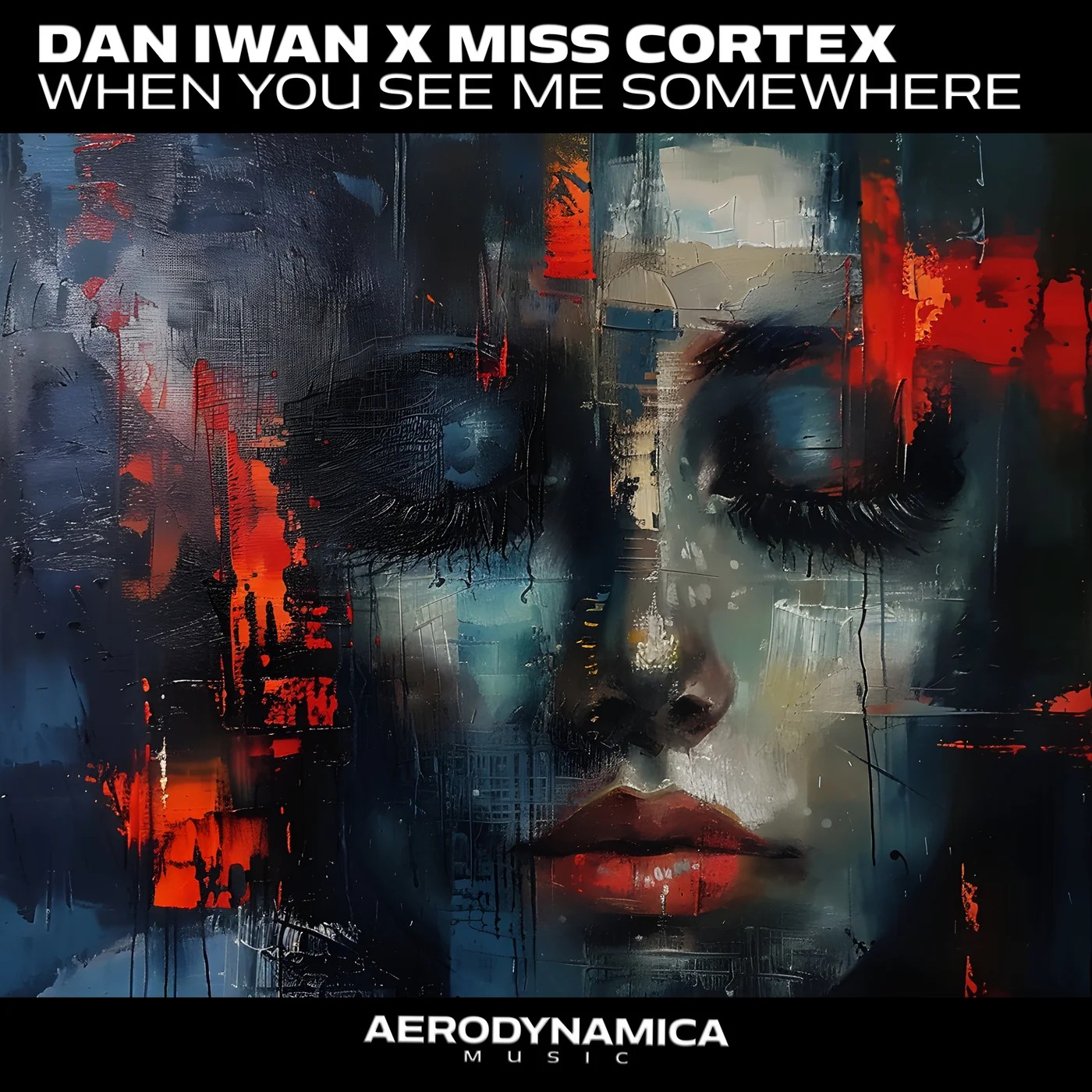 Dan Iwan & Miss Cortex - When You See Me Somewhere (extended version)